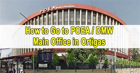How to Go to POEA/DMW Main Office in Ortigas, Mandaluyong .